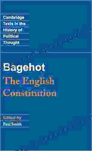 Bagehot: The English Constitution (Cambridge Texts In The History Of Political Thought)