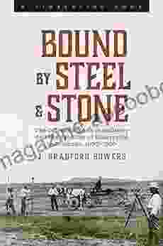 Bound By Steel And Stone: The Colorado Kansas Railway And The Frontier Of Enterprise In Colorado 1890 1960 (Timberline Books)