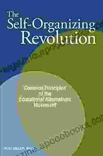 The Self Organizing Revolution: Common Principles of the Educational Alternatives Movement