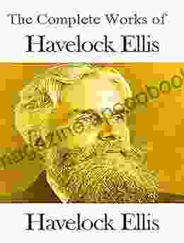 The Complete Works Of Havelock Ellis