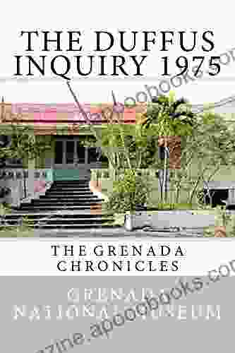 The Duffus Inquiry 1975: The Grenada Chronicles