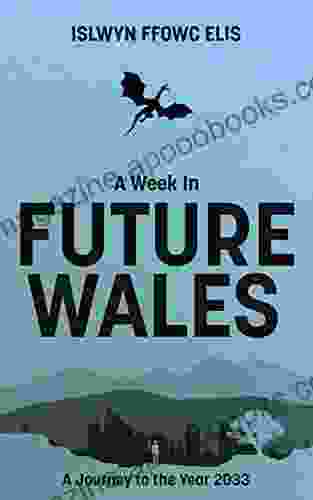 A Week In Future Wales