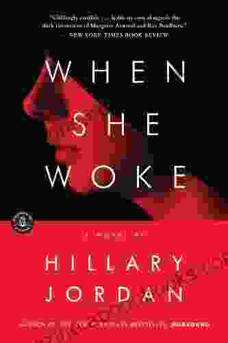 When She Woke: A Novel