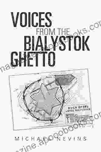 Voices From The Bialystok Ghetto