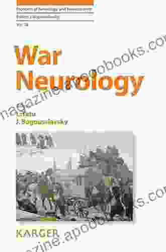 War Neurology (Frontiers Of Neurology And Neuroscience 38)