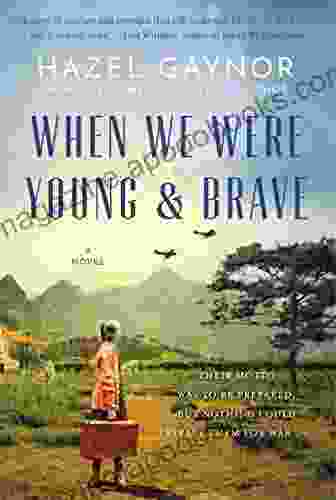 When We Were Young Brave: A Novel